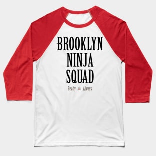 Brooklyn Ninja Squad Baseball T-Shirt